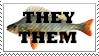 a stamp of a fish with the words 'they them' in front of it